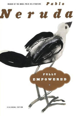 Fully Empowered by Pablo Neruda