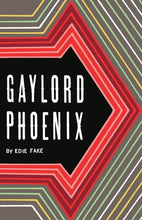 Gaylord Phoenix by Edie Fake
