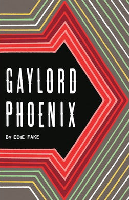 Gaylord Phoenix by Edie Fake