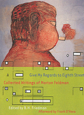 Give My Regards To Eighth Street by Morton Feldman