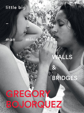 Walls and Bridges by Gregory Bojorquez
