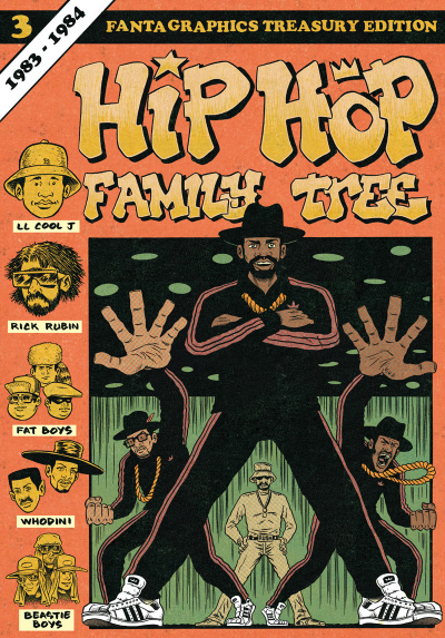 Hip Hop Family Tree Book 3: 1983-1984 by Ed Piskor