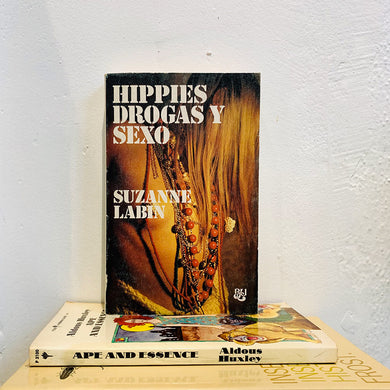 Hippies Drogas Y Sexo by Suzanne Labin