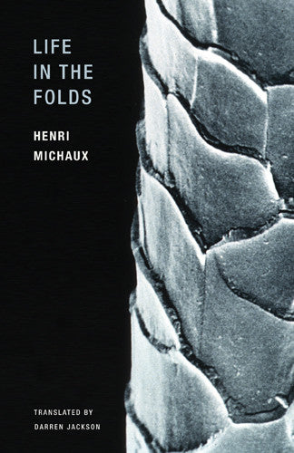 Life in the Folds by Henri Michaux