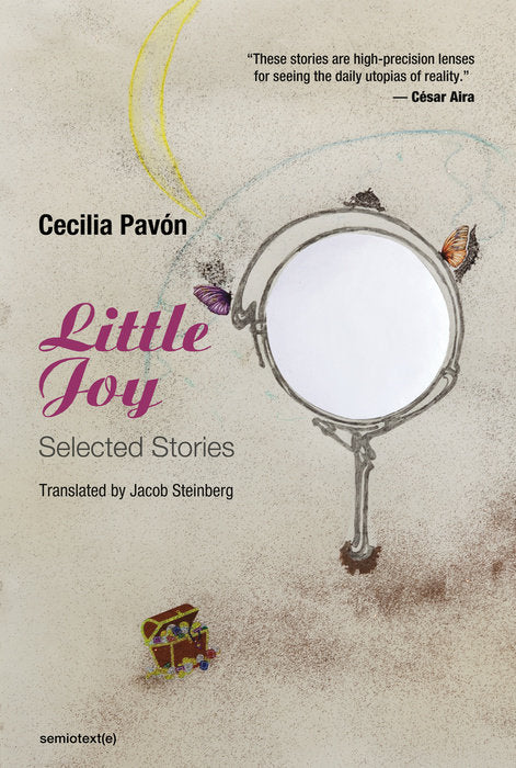 Little Joy: Selected Stories by Cecilia Pavón