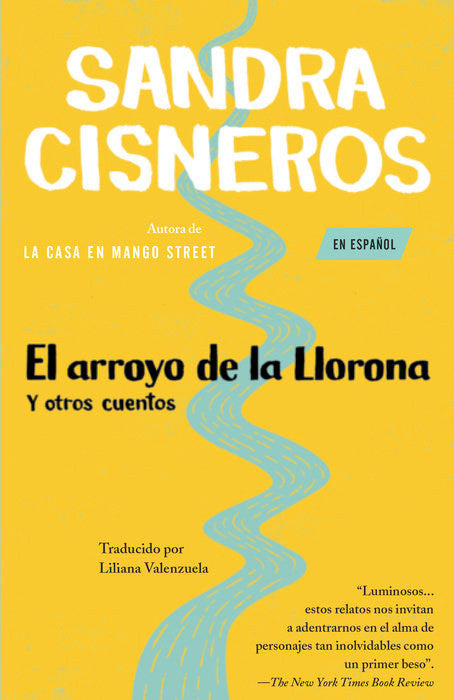 El Arroyo de La Llorona y Otros Cuentos by Sandra Cisneros