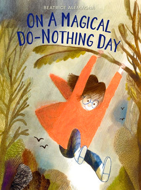 On a Magical Do-Nothing Day by Beatrice Alemagna