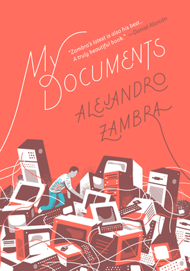 My Documents by Alejandro Zambra