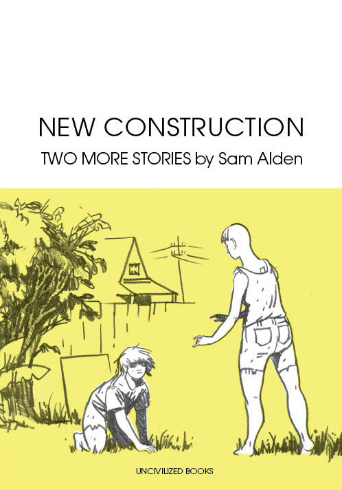 New Construction by Sam Alden