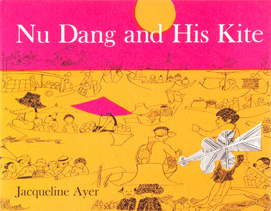 Nu Dang and His Kite by Jacqueline Ayer