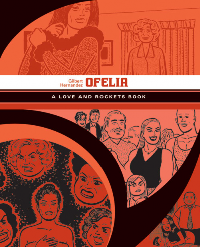 Love and Rockets Library: Ofelia by Jaime Hernandez, Gilbert Hernandez