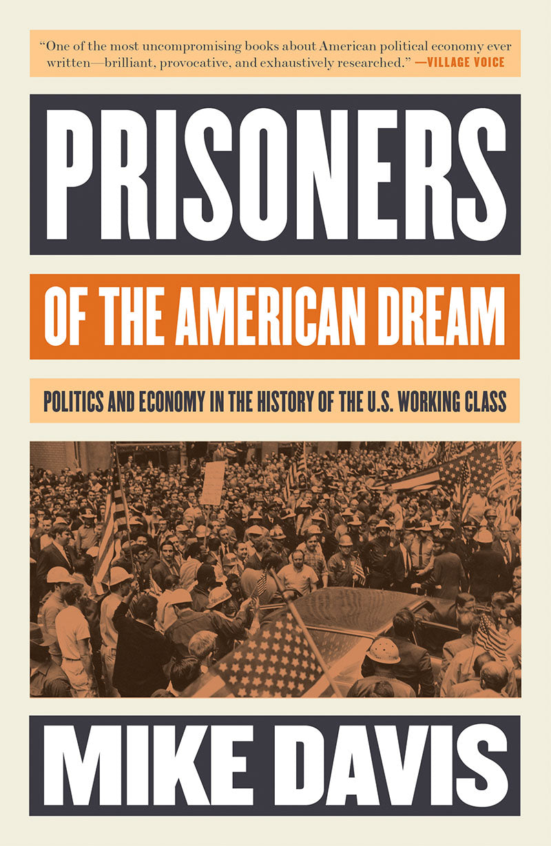 Prisoners of the American Dream by Mike Davis