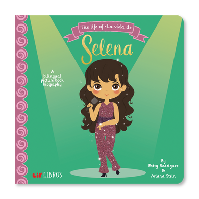 The Life of / La Vida De Selena by Patty Rodriguez, Ariana Stein