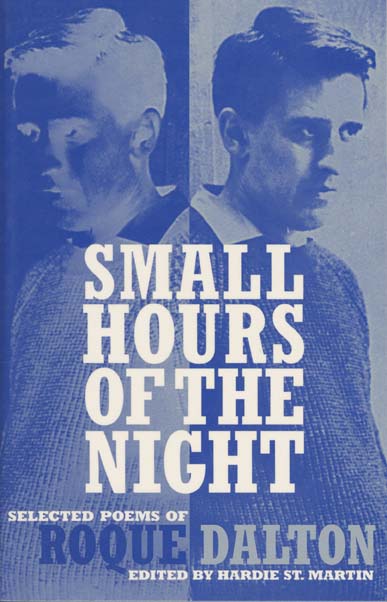 Small Hours of the Night: Selected Poems of Roque Dalton