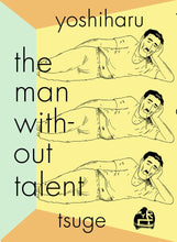 The Man Without Talent by Yoshiharu Tsuge