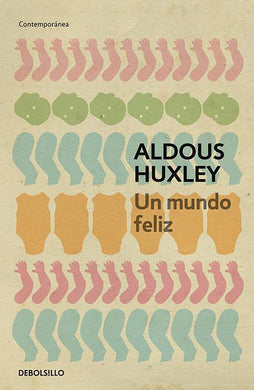 Un mundo feliz por Aldous Huxley