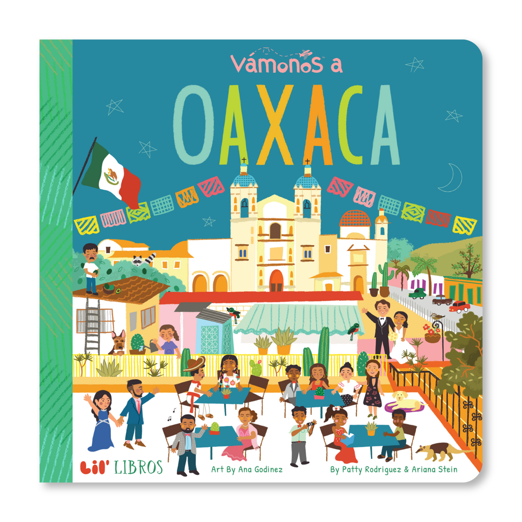 Vámanos: Oaxaca by Patty Rodriguez and Ariana Stein