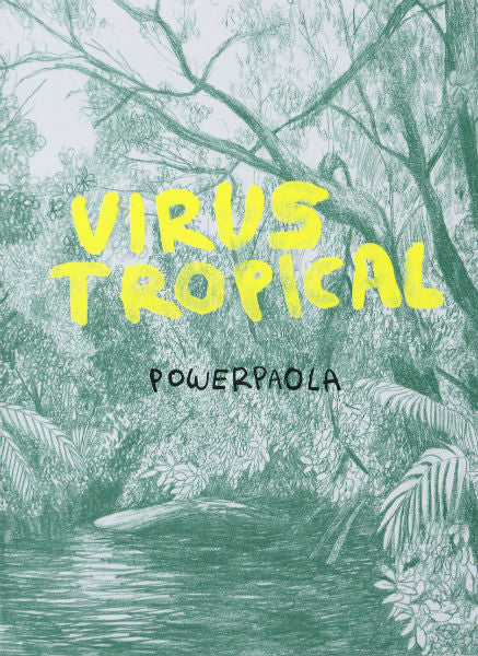 Virus Tropical by Powerpaola