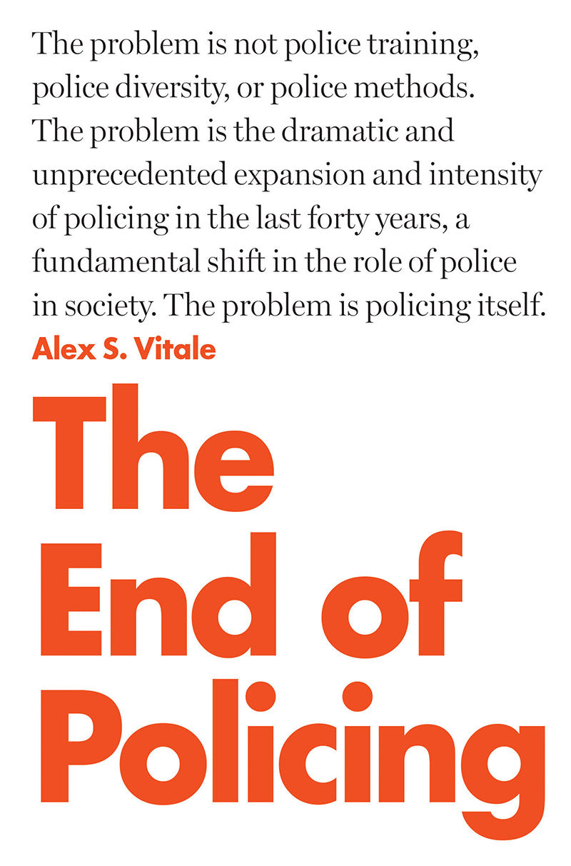 The End of Policing by Alex Vitale