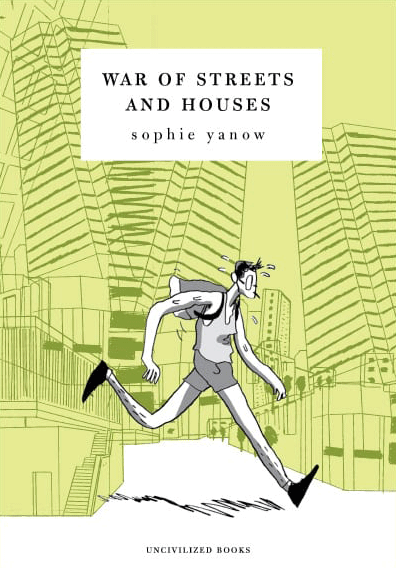 War of Streets and Houses by Sophie Yanow