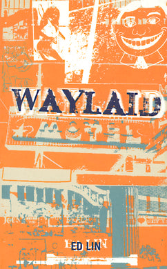 Waylaid by Ed Lin